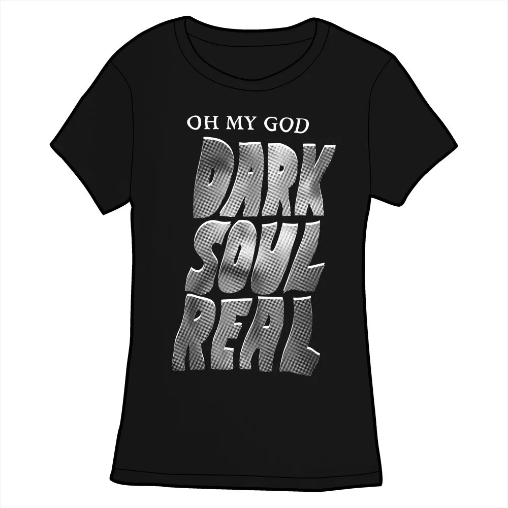 Oh My God Dark Soul Real Shirt