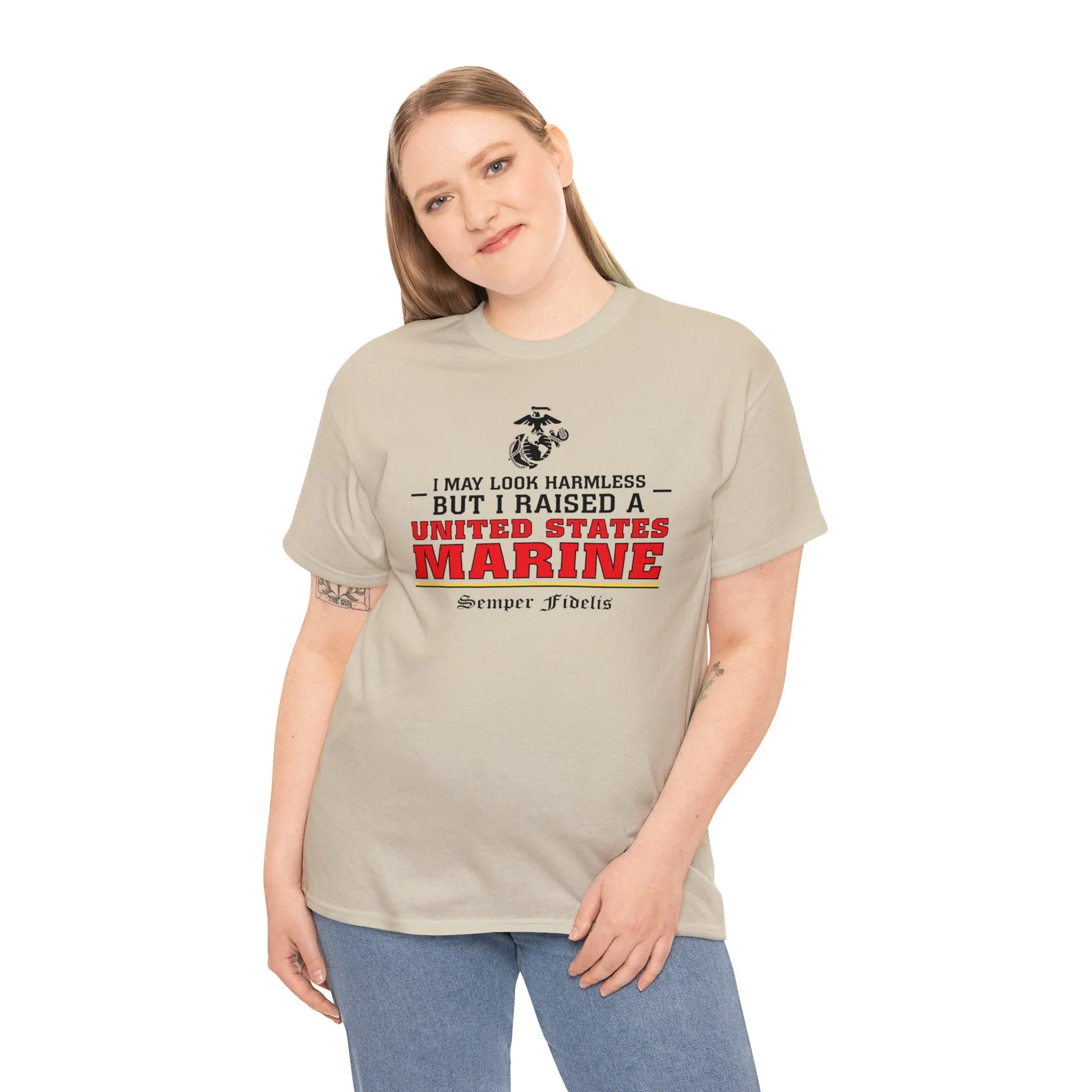 T-Shirt: I May Look Harmless but I Raised a US Marine