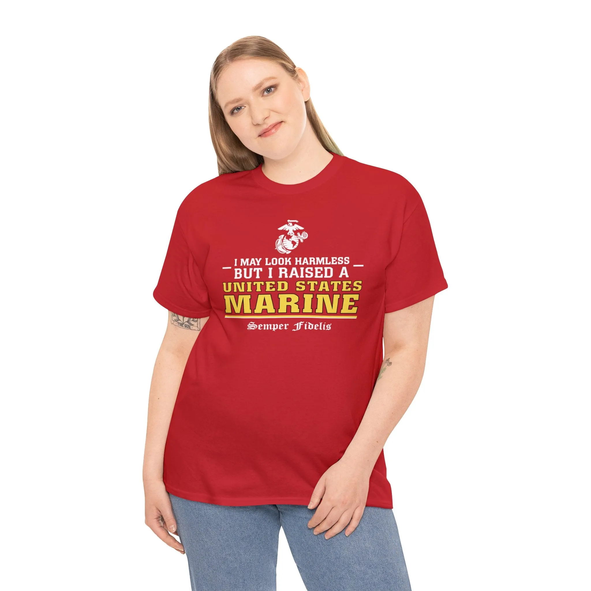 T-Shirt: I May Look Harmless but I Raised a US Marine